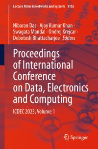 Book Cover for Proceedings of International Conference on Data, Electronics and Computing Volume 1 by Electronics and Computing International Conference on Data