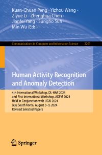 Book Cover for Human Activity Recognition and Anomaly Detection by International Workshop on Deep Learning for Human Activity Recognition, International Workshop on Anomaly Detection with Foundational Models, International Joint Conference on Artificial Intelligence