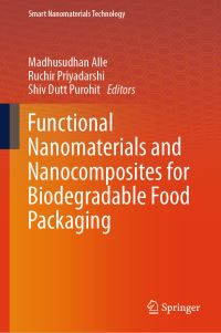 Book Cover for Functional Nanomaterials and Nanocomposites for Biodegradable Food Packaging by Madhusudhan Alle, Ruchir Priyadarshi, Shiv Dutt Purohit