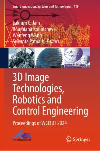 Book Cover for 3D Image Technologies, Robotics and Control Engineering by World Conference on Intelligent and 3D Technologies