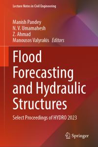 Book Cover for Flood Forecasting and Hydraulic Structures by Water Resources, River and Coastal Engineering International Conference on Hydraulics