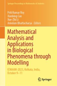 Book Cover for Mathematical Analysis and Applications in Biological Phenomena Through Modelling by International Conference on Mathematical Analysis and Application in Modeling, Jadavpur University