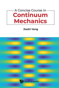 Book Cover for A Concise Course In Continuum Mechanics by Jiashi Yang