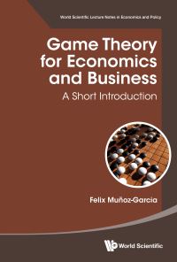 Book Cover for Game Theory for Economics and Business by Felix MuñozGarcia