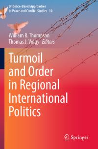 Book Cover for Turmoil and Order in Regional International Politics by William R Thompson, Thomas J Volgy