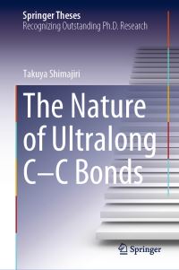 Book Cover for The Nature of Ultralong C-C Bonds by Takuya Shimajiri
