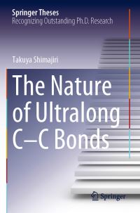 Book Cover for The Nature of Ultralong C-C Bonds by Takuya Shimajiri