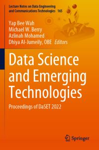 Book Cover for Data Science and Emerging Technologies by International Conference on Data Science and Emerging Technologies, Universiti Tun Abdul Razak