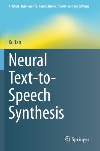 Book Cover for Neural Text-to-Speech Synthesis by Xu Tan