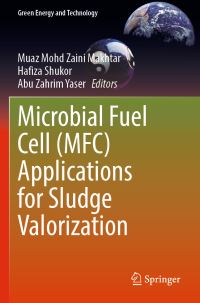 Book Cover for Microbial Fuel Cell (MFC) Applications for Sludge Valorization by Muaz Mohd Zaini Makhtar,   Hafiza Shukor,   Abu Zahrim Yaser