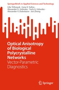 Book Cover for Optical Anisotropy of Biological Polycrystalline Networks by Lilia Trifonyuk