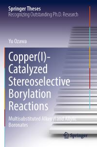 Book Cover for Copper(I)-Catalyzed Stereoselective Borylation Reactions by Yu Ozawa