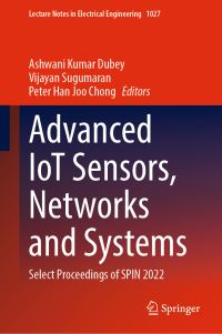 Book Cover for Advanced IoT Sensors, Networks and Systems by International Conference on Signal Processing and Integrated Networks