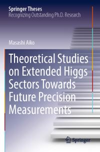 Book Cover for Theoretical Studies on Extended Higgs Sectors Towards Future Precision Measurements by Masashi Aiko