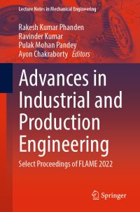 Book Cover for Advances in Industrial and Production Engineering by International Conference on Future Learning Aspects of Mechanical Engineering