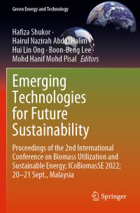 Book Cover for Emerging Technologies for Future Sustainability by International Conference on Biomass Utilization and Sustainable Energy, Universiti Malaysia Perlis