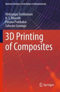 Book Cover for 3D Printing of Composites by Mrityunjay Doddamani, H S Bharath, Pavana Prabhakar, Suhasini Gururaja