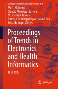 Book Cover for Proceedings of Trends in Electronics and Health Informatics by International Conference on Trends in Electronics and Health Informatics, Puebla University of Puebla