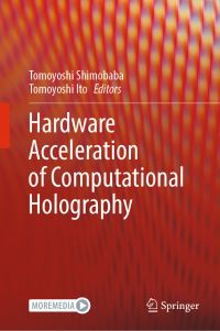 Book Cover for Hardware Acceleration of Computational Holography by Tomoyoshi Shimobaba, Tomoyoshi Ito