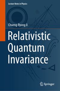 Book Cover for Relativistic Quantum Invariance by ChuengRyong Ji