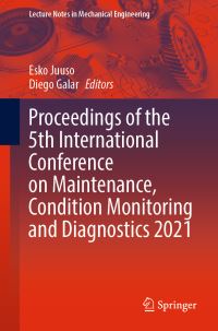 Book Cover for Proceedings of the 5th International Conference on Maintenance, Condition Monitoring and Diagnostics 2021 by Condition Monitoring and Diagnostics International Conference on Maintenance