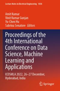 Book Cover for Proceedings of the 4th International Conference on Data Science, Machine Learning and Applications by Amit Kumar, Vinit Kumar Gunjan, YuChen Hu, Sabrina Senatore