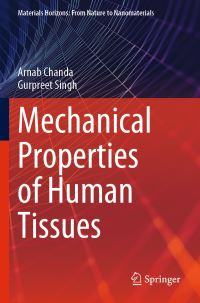 Book Cover for Mechanical Properties of Human Tissues by Arnab Chanda, Gurpreet Singh