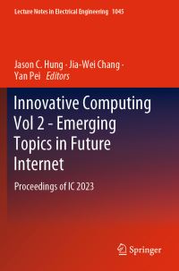 Book Cover for Innovative Computing Volume 2 Emerging Topics in Future Internet by International Conference on Innovative Computing