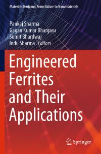 Book Cover for Engineered Ferrites and Their Applications by Pankaj Sharma, Gagan Kumar Bhargava, Sumit Bhardwaj, Indu Sharma