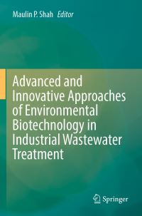 Book Cover for Advanced and Innovative Approaches of Environmental Biotechnology in Industrial Wastewater Treatment by Maulin P Shah