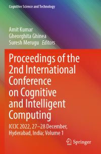 Book Cover for Proceedings of the 2nd International Conference on Cognitive and Intelligent Computing Volume 1 by International Conference on Cognitive and Intelligent Computing, Vasavi College of Engineering