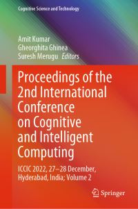 Book Cover for Proceedings of the 2nd International Conference on Cognitive and Intelligent Computing Volume 2 by International Conference on Cognitive and Intelligent Computing, Vasavi College of Engineering