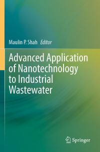 Book Cover for Advanced Application of Nanotechnology to Industrial Wastewater by Maulin P Shah