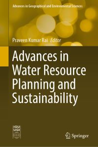 Book Cover for Advances in Water Resource Planning and Sustainability by Praveen Kumar Rai