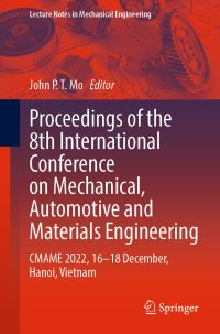 Book Cover for Proceedings of the 8th International Conference on Mechanical, Automotive and Materials Engineering by Automotive and Materials Engineering International Conference on Mechanical