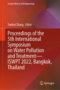 Book Cover for Proceedings of the 5th International Symposium on Water Pollution and Treatment, ISWPT 2022, Bangkok, Thailand by International Symposium on Water Pollution and Treatment