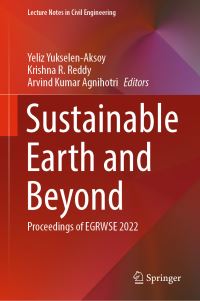 Book Cover for Sustainable Earth and Beyond by Recycled Waste Materials and Sustainable Engineering International Conference on Environmental Geotechnology