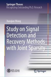 Book Cover for Study on Signal Detection and Recovery Methods With Joint Sparsity by Xueqian Wang