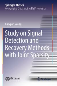 Book Cover for Study on Signal Detection and Recovery Methods With Joint Sparsity by Xueqian Wang
