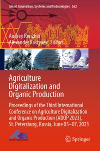 Book Cover for Agriculture Digitalization and Organic Production by Andrey Ronzhin, Alexander Kostyaev
