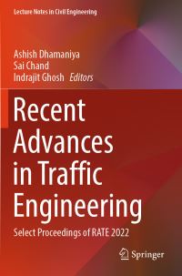 Book Cover for Recent Advances in Traffic Engineering by Ashish Dhamaniya, Sai Chand, Indrajit Ghosh