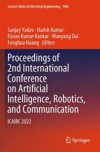 Book Cover for Proceedings of 2nd International Conference on Artificial Intelligence, Robotics, and Communication by Robotics, and Communication International Conference on Artificial Intelligence