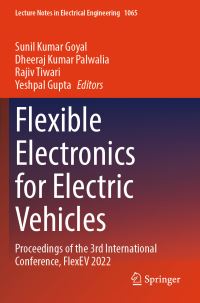Book Cover for Flexible Electronics for Electric Vehicles by International Conference on Flexibile Electronics for Electric Vehicles