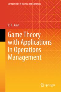 Book Cover for Game Theory With Applications in Operations Management by R K Amit