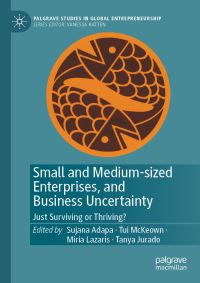 Book Cover for Small and Medium-Sized Enterprises, and Business Uncertainty by Sujana Adapa, Tui McKeown, Miria Lazaris, Tanya Jurado