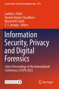 Book Cover for Information Security, Privacy and Digital Forensics by Privacy, and Digital Forensics International Conference on Information Security