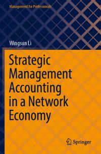 Book Cover for Strategic Management Accounting in a Network Economy by Wingsun Li