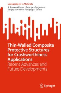 Book Cover for Thin-Walled Composite Protective Structures for Crashworthiness Applications by A Praveen Kumar, T Dirgantara, Sanjay Mavinkere Rangappa