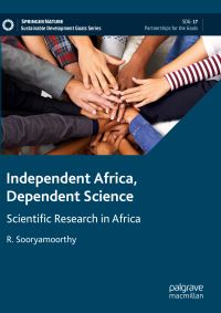 Book Cover for Independent Africa, Dependent Science by R Sooryamoorthy