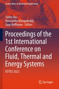 Book Cover for Proceedings of the 1st International Conference on Fluid, Thermal and Energy Systems by Sudev Das, Narasimha Mangadoddy, Jaap Hoffmann